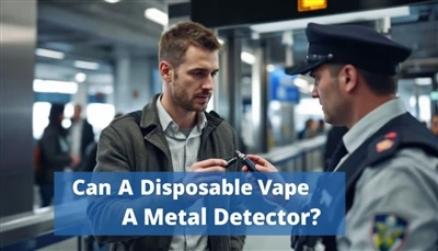 Kann ein Einweg -Vape einen Metalldetektor auslösen?